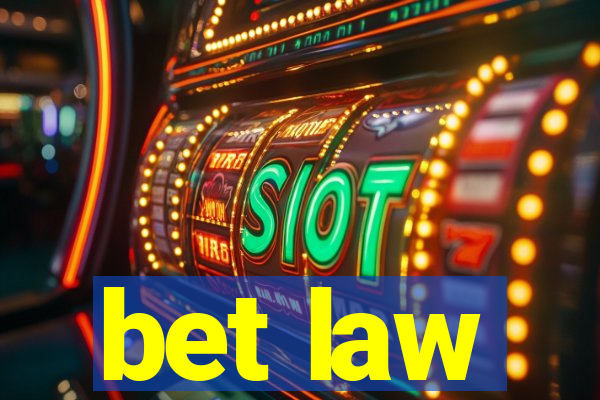 bet law